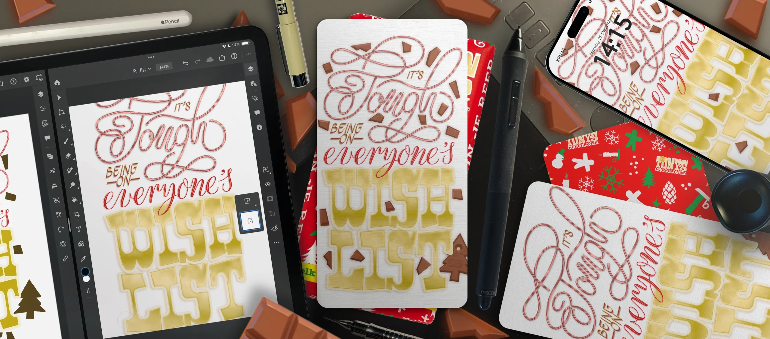 Final Lettering Piece: It's Tough being on Everyone's Wish List. Part of Portfolio Item: Christmas Message Tony's Chocolonely